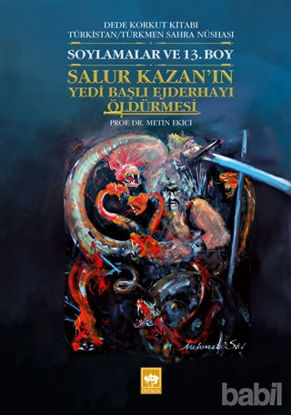 Picture of Soylamalar ve 13. Boy - Salur Kazan'ın Yedi Başlı Ejderhayı Öldürmesi