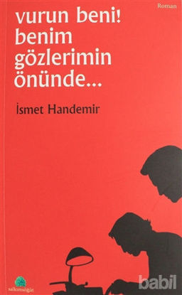 Picture of Vurun Benim Gözlerimin Önünde