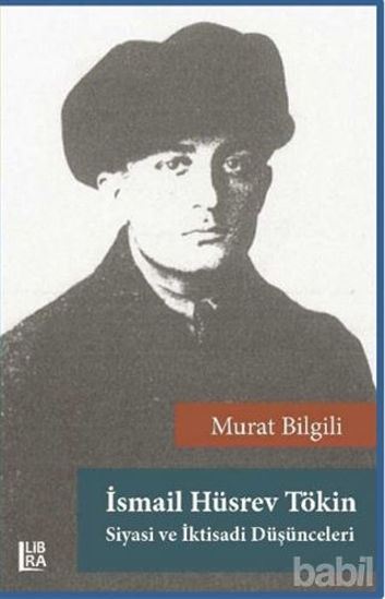 Picture of İsmail Hüsrev Tökin - Siyasi ve İktisadi Düşünceleri