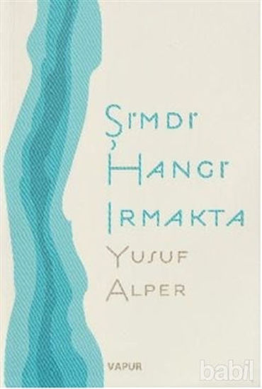 Picture of Şimdi Hangi Irmakta