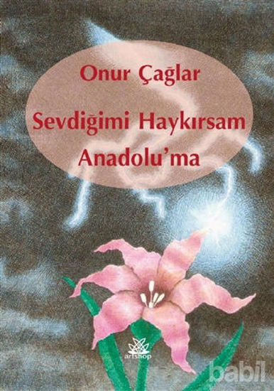 Picture of Sevdiğimi Haykırsam Anadolu'ma