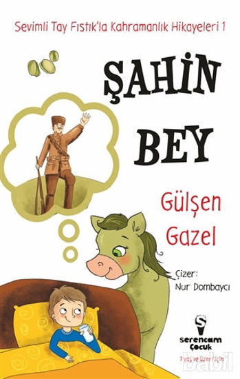 Picture of Şahin Bey - Sevimli Tay Fıstık’la Kahramanlık Hikayeleri 1