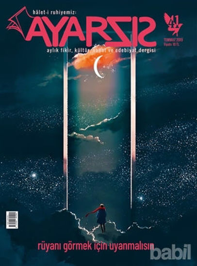 Picture of Ayarsız Aylık Fikir Kültür Sanat ve Edebiyat Dergisi Sayı: 41 Temmuz 2019
