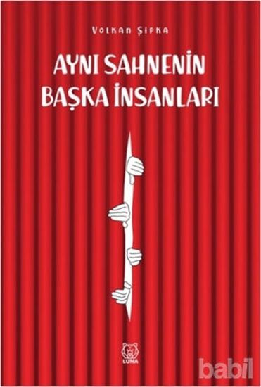 Picture of Aynı Sahnenin Başka İnsanları