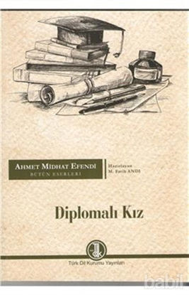 Picture of Ahmet Midhat Efendi Bütün eserleri - Diplomalı Kız