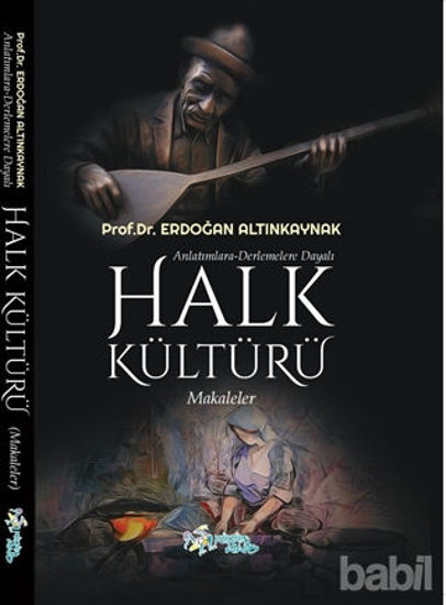 Picture of Anlatımlara Derlemelere Dayalı Halk Kültürü