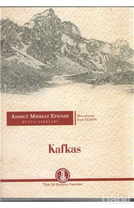 Picture of Ahmet Midhat Efendi Bütün Eserleri - Kafkas