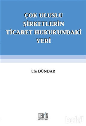 Picture of Çok Uluslu Şirketlerin Ticaret Hukukundaki Yeri