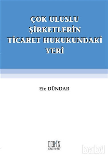 Picture of Çok Uluslu Şirketlerin Ticaret Hukukundaki Yeri