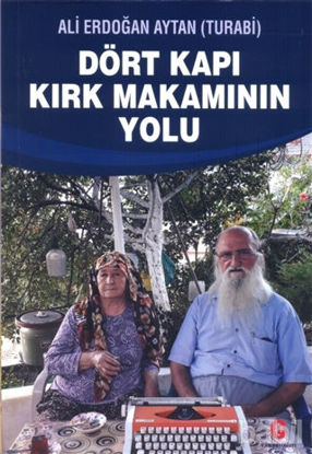 Picture of Dört Kapı Kırk Makamının Yolu