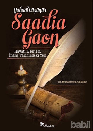 Picture of Yahudi Düşünür Saadia Goan Hayatı, Eserleri, İnanç Tarihindeki Yeri