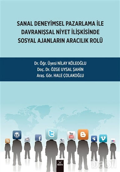 Picture of Sanal Deneyimsel Pazarlama İle Davranışsal Niyet İlişkisinde Sosyal Ajanların Aracılık Rolü