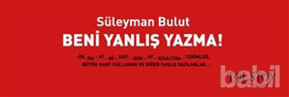 Picture of Beni Yanlış Yazma!