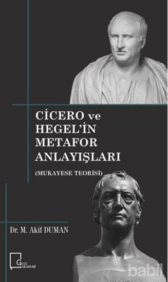 Picture of Cicero ve Hegel’in Metafor Anlayışları