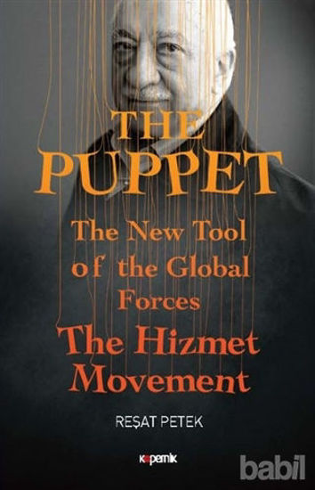 Picture of The Puppet - The New Tool of the Global Forces The Hizmet Movement