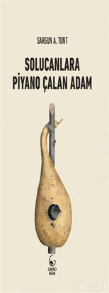 Picture of Solucanlara Piyano Çalan Adam