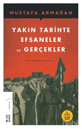 Picture of Yakın Tarihte Efsaneler ve Gerçekler