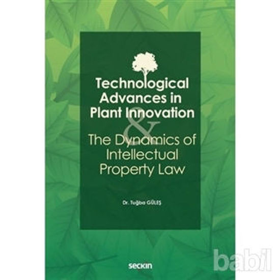 Picture of Technological Advances İn Plant Innovation and the Dynamics of Intellectual Property Law