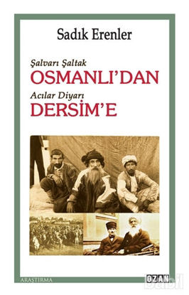 Picture of Şalvarlı Şaltak Osmanlı’dan Acılar Diyarı Dersim’e