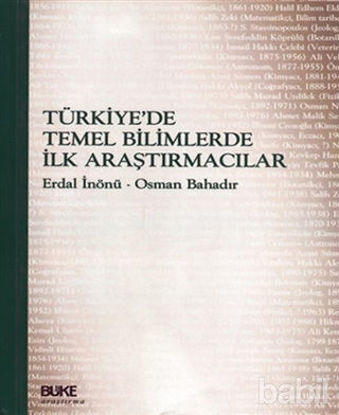 Picture of Türkiye'de Temel Bilimlerde İlk Araştırmacılar