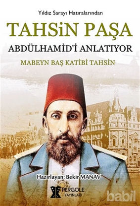 Picture of Tahsin Paşa Abdülhamid’i Anlatıyor?