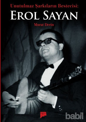 Picture of Unutulmaz Şarkıların Bestecisi Erol Sayan