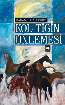 Picture of Köl Tigin Ünlemesi