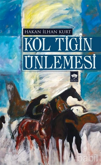 Picture of Köl Tigin Ünlemesi