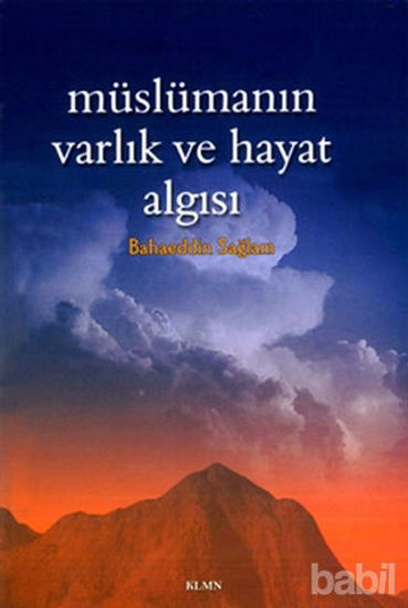 Picture of Müslümanın Varlık ve Hayat Algısı