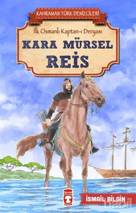 Picture of Kara Mürsel Reis - Kahraman Türk Denizcileri