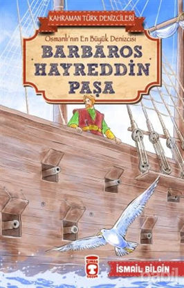 Picture of Barbaros Hayreddin Paşa - Kahraman Türk Denizcileri