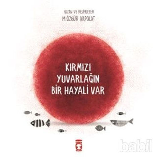 Picture of Kırmızı Yuvarlağın Bir Hayali Var