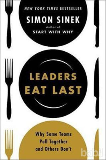 Picture of Leaders Eat Last: Why Some Teams Pull Together and Others Don't