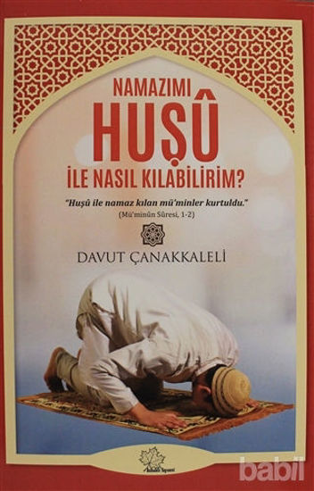 Picture of Namazımı Huşu İle Nasıl Kılabilirim?