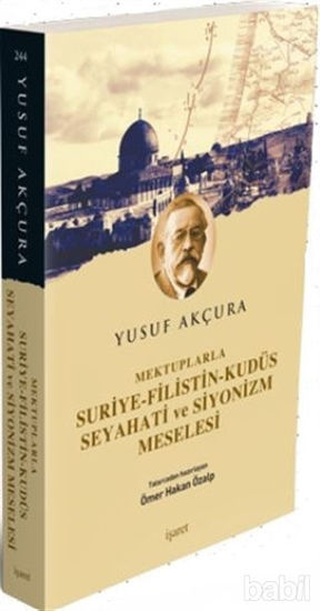 Picture of Mektuplarla Suriye-Filistin-Kudüs Seyahati ve Siyonizm Meselesi