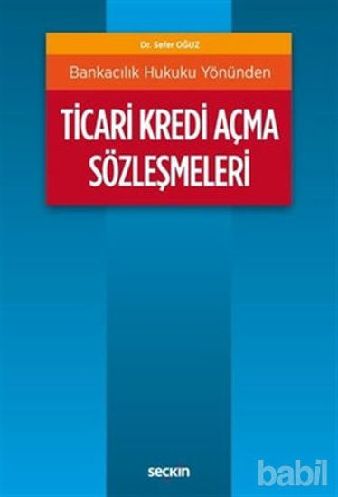 Picture of Bankacılık Hukuku Yönünden Ticari Kredi Açma Sözleşmeleri