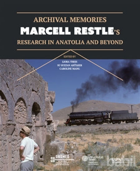 Picture of Archival Memories: Marcell Restle’s Research in Anatolia and Beyond