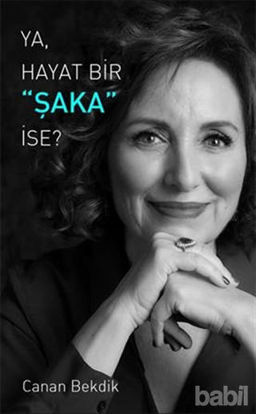 Picture of Ya Hayat Bir Şaka İse?