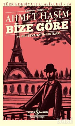 Picture of Bize Göre ve Bir Seyahatin Notları (Günümüz Türkçesiyle)