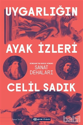 Picture of Uygarlığın Ayak İzleri - Rönesans'tan Barok Dönem'e Sanat Dehaları