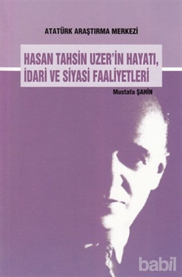 Picture of Hasan Tahsin Uzer'in Hayatı İdari ve Siyasi Faaliyetleri