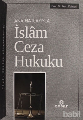 Picture of Ana Hatlarıyla İslam Ceza Hukuku