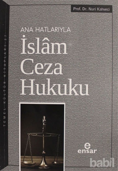 Picture of Ana Hatlarıyla İslam Ceza Hukuku