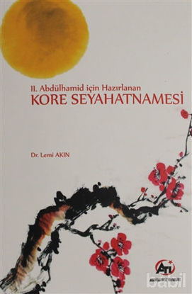 Picture of 2. Abdülhamid İçin Hazırlanan Kore Seyahatnamesi