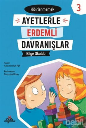 Picture of Ayetlerle Erdemli Davranışlar 3 - Bilge Okulda