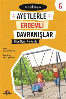 Picture of Ayetlerle Erdemli Davranışlar 6 - Bilge Oyun Parkında
