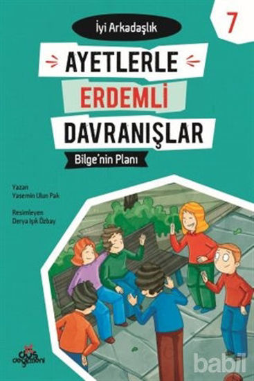 Picture of Ayetlerle Erdemli Davranışlar 7 - Bilge'nin Planı