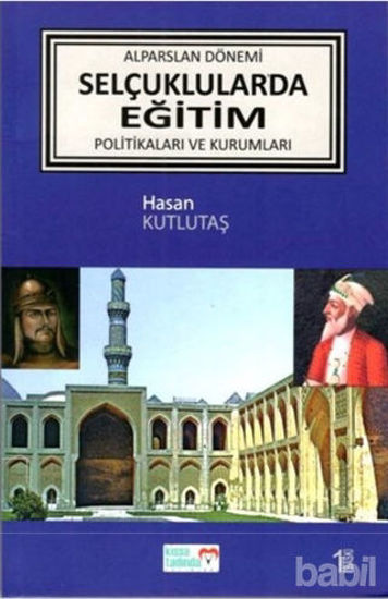 Picture of Alparslan Dönemi Selçuklular'da Eğitim Politikaları ve Kurumları