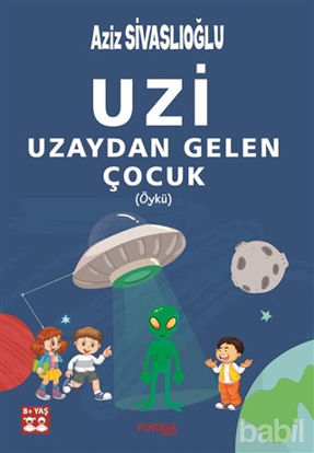Picture of Uzi - Uzaydan Gelen Çocuk (Öykü)