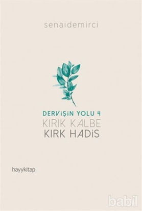 Picture of Kırık Kalbe Kırk Hadis - Dervişin Yolu 4